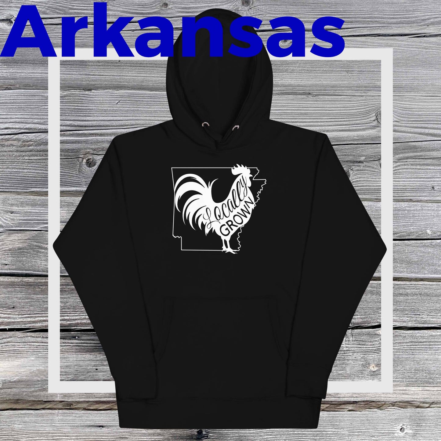 Unisex Locally Grown Arkansas Cock Hoodie