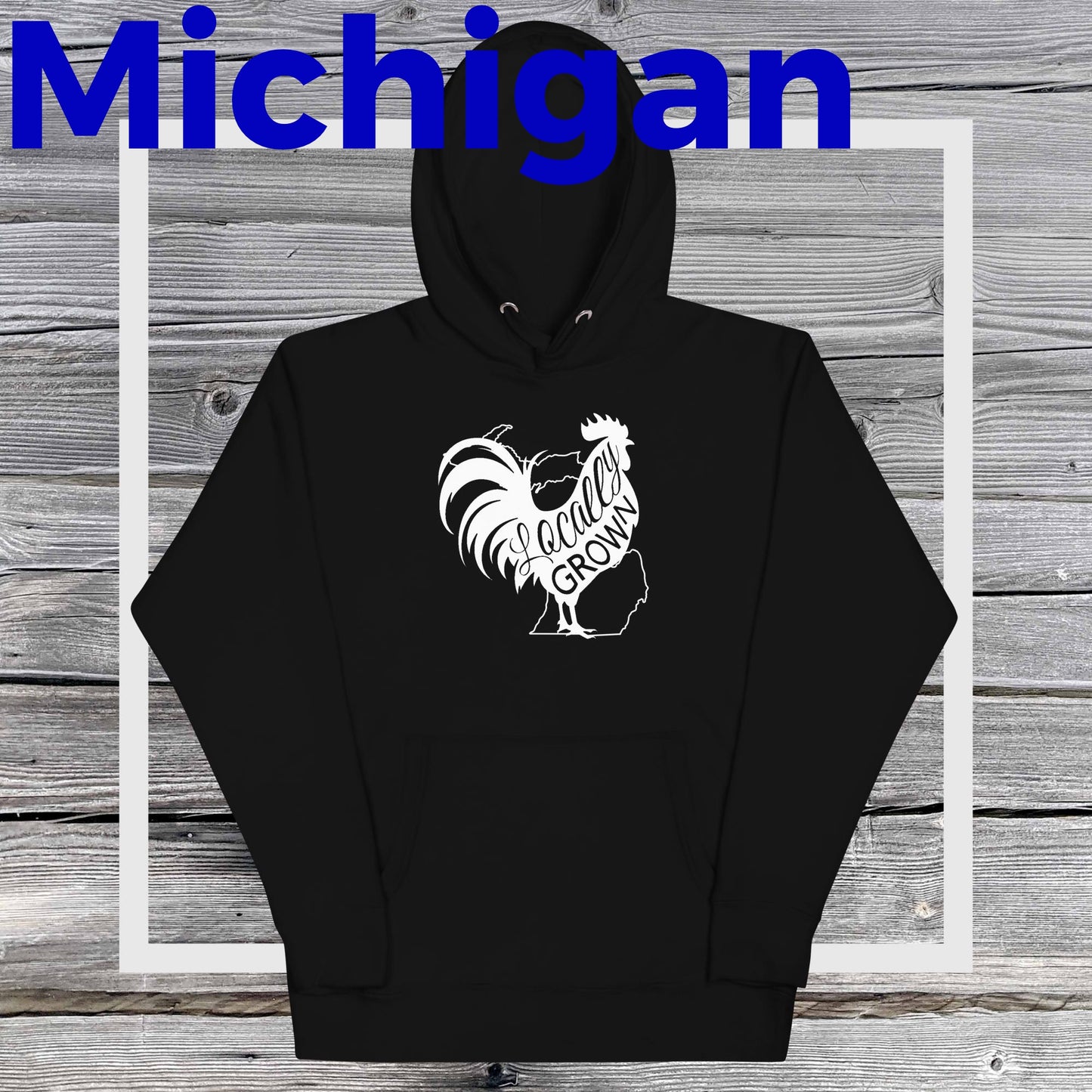 Unisex Locally Grown Michigan Cock Hoodie