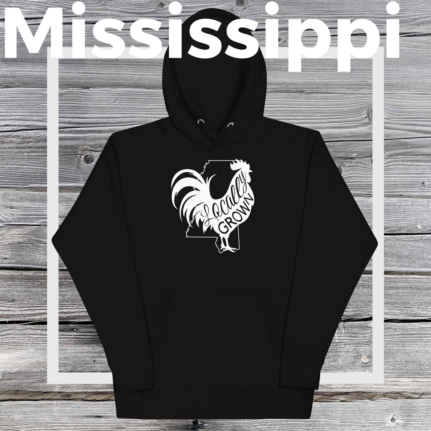 Unisex Locally Grown Mississippi Cock Hoodie