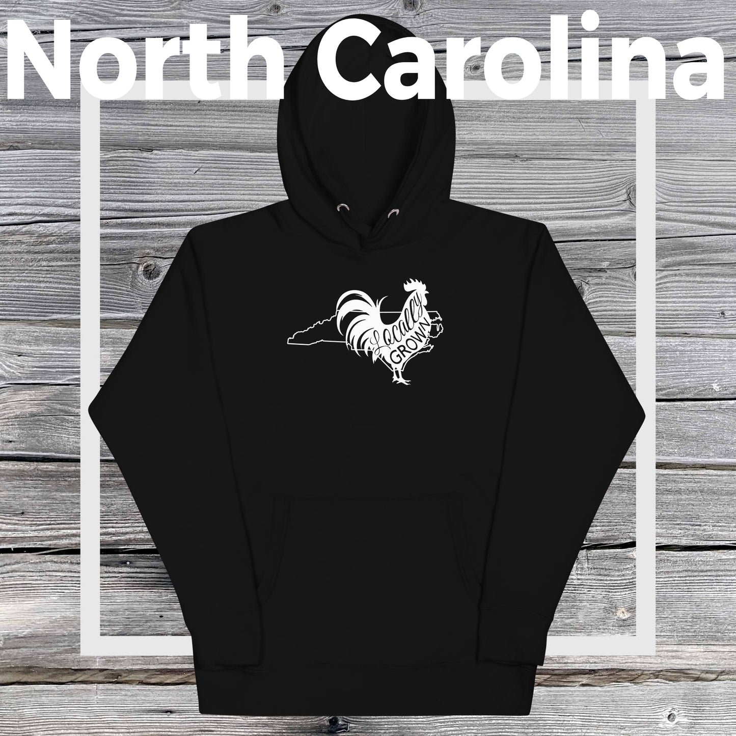 Unisex Locally Grown North Carolina Cock Hoodie