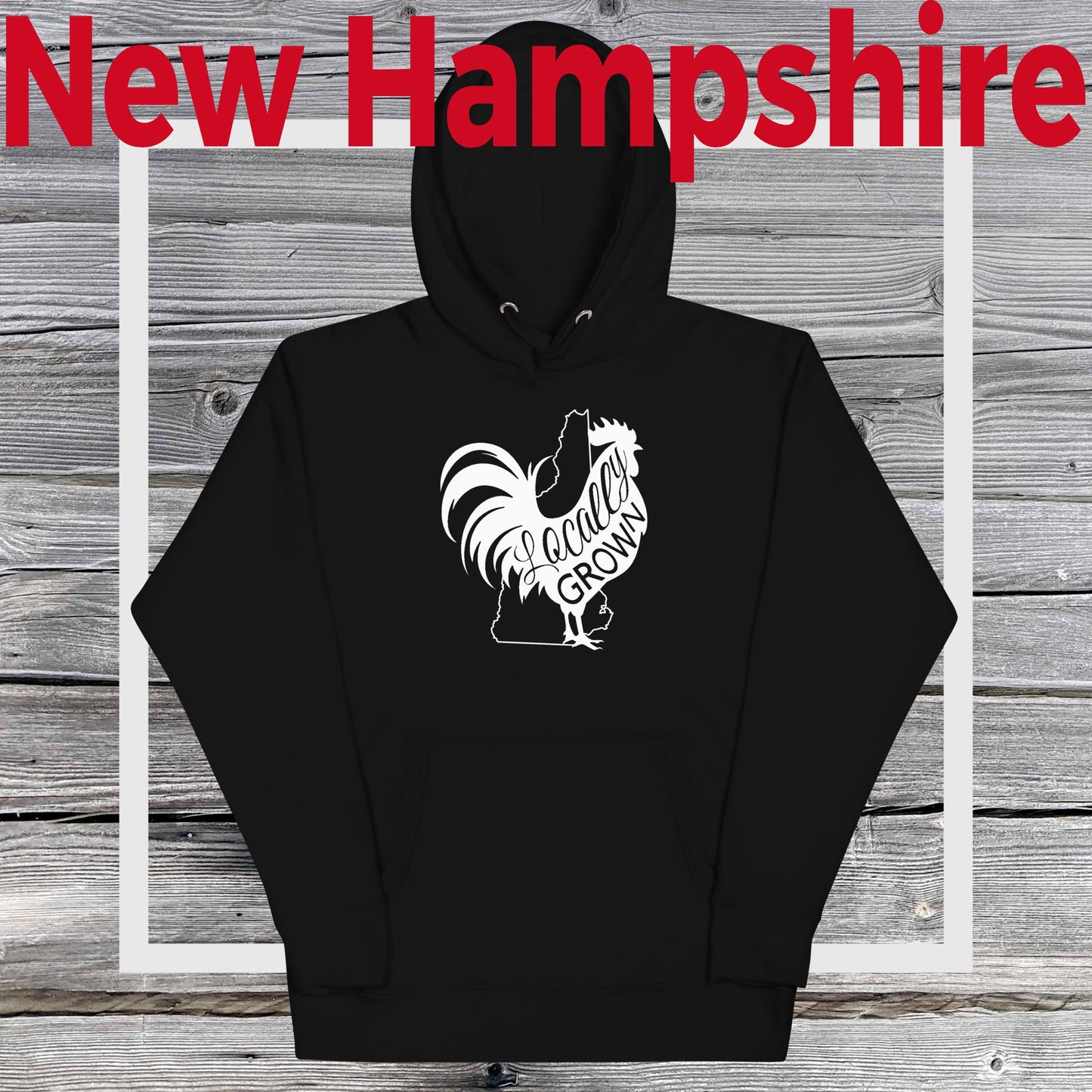 Unisex Locally Grown New Hampshire Cock Hoodie