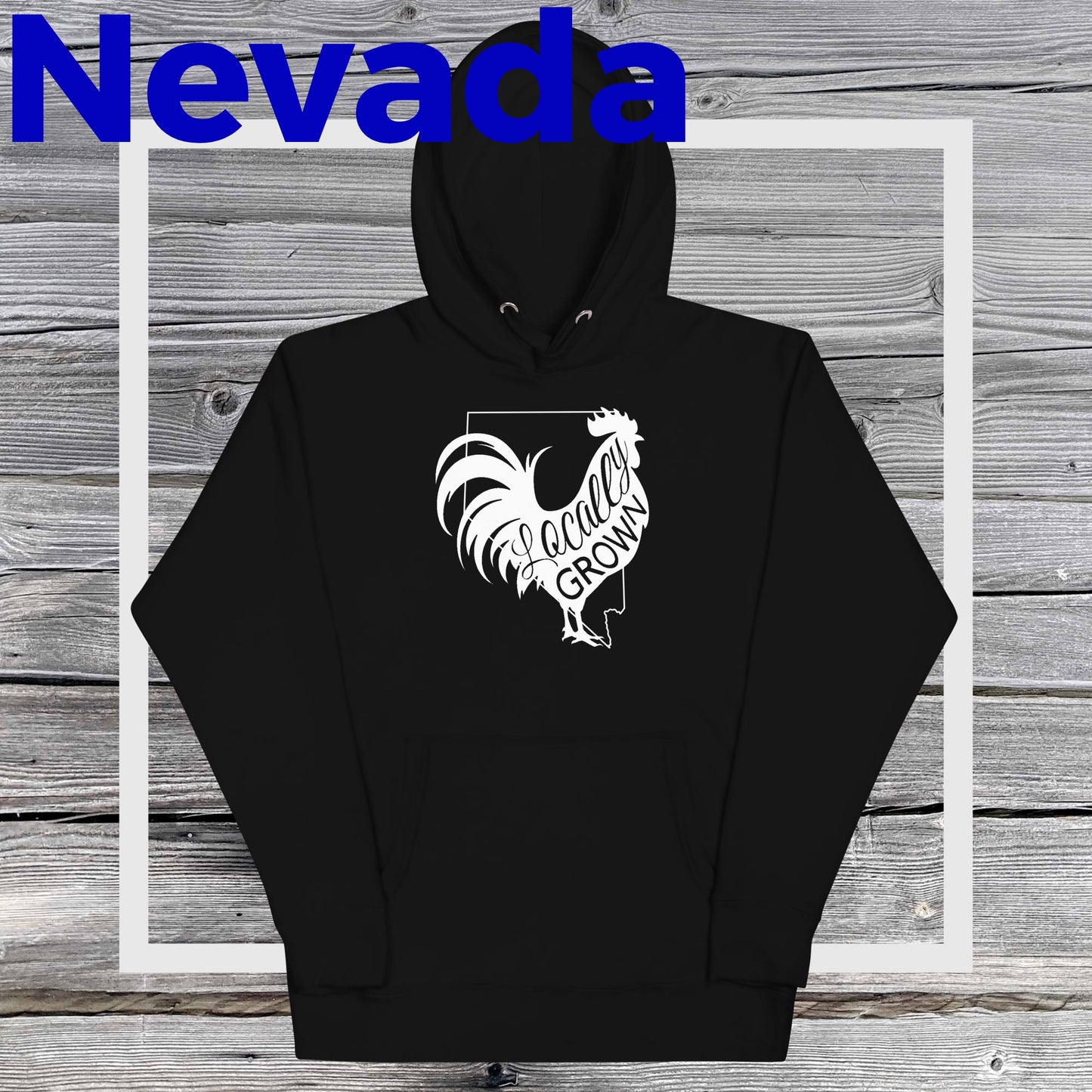 Unisex Locally Grown Nevada Cock Hoodie