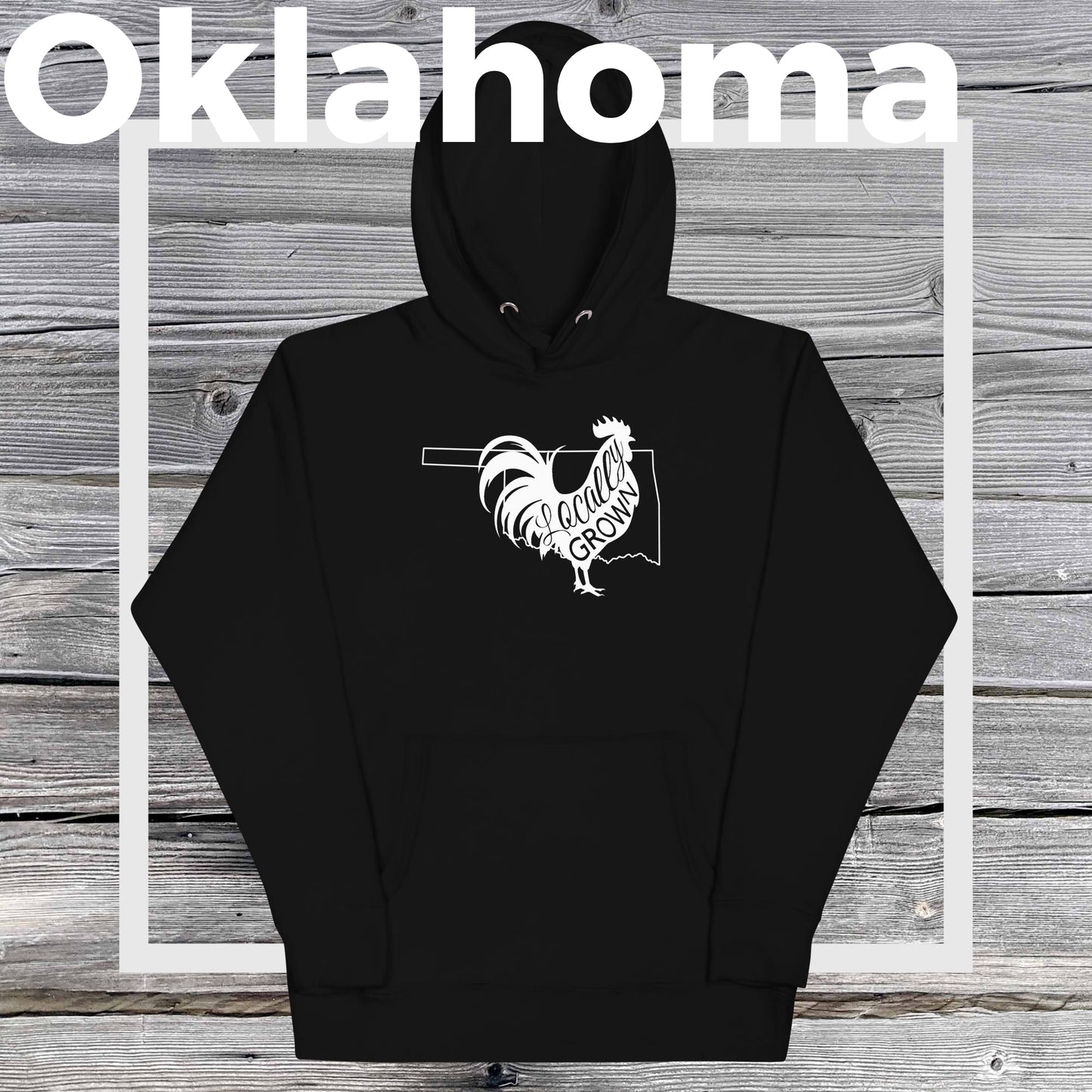 Unisex Locally Grown Oklahoma Cock Hoodie