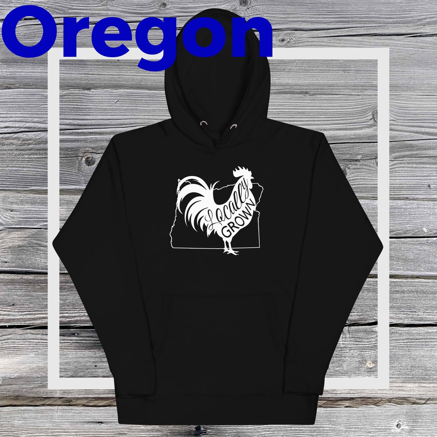 Unisex Locally Grown Oregon Cock Hoodie