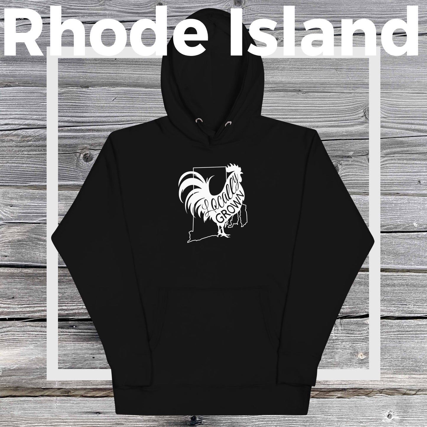 Unisex Locally Grown Rhode Island Cock Hoodie