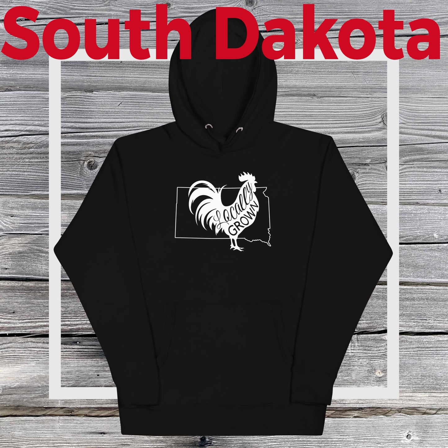 Unisex Locally Grown South Dakota Cock Hoodie