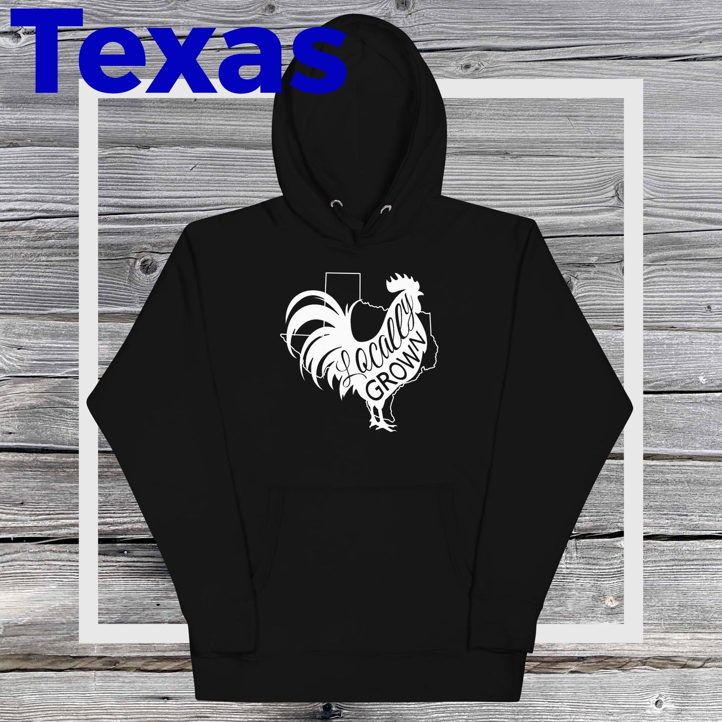 Unisex Locally Grown Texas Cock Hoodie