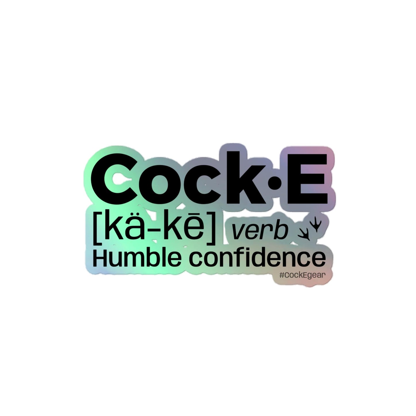 CockE Defined (Verb) Holographic stickers