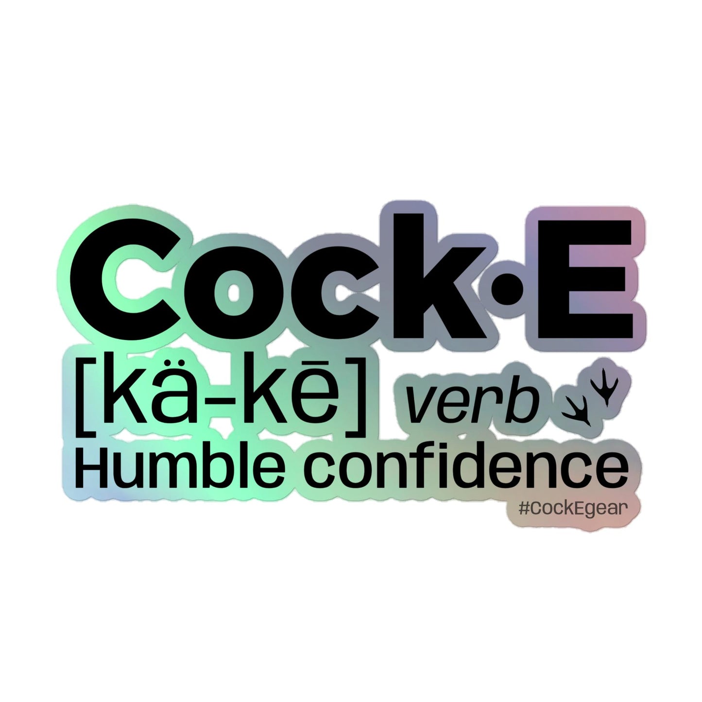 CockE Defined (Verb) Holographic stickers