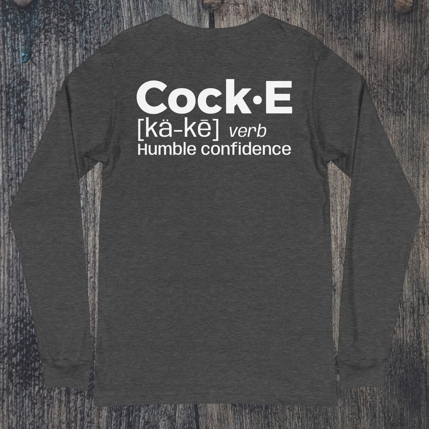 CockE Defined (Verb) Unisex Long Sleeve Tee