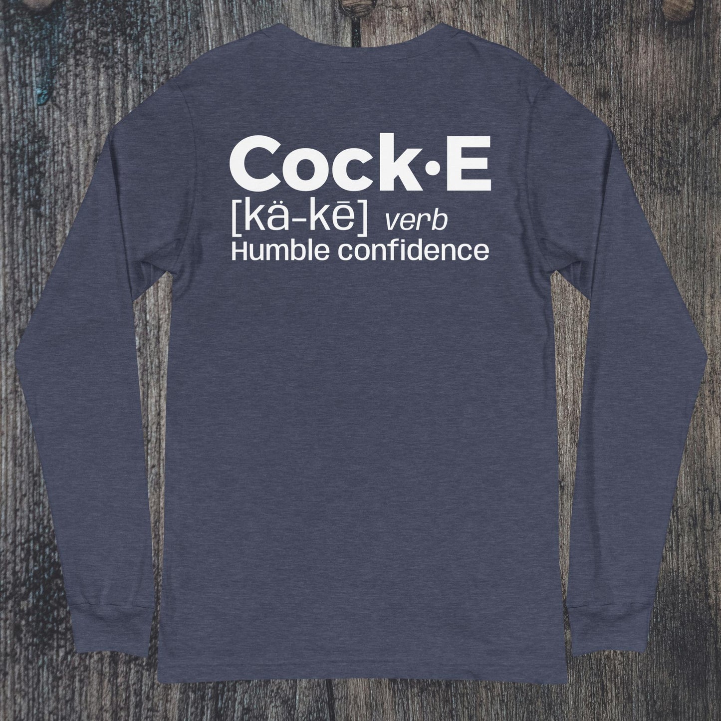 CockE Defined (Verb) Unisex Long Sleeve Tee