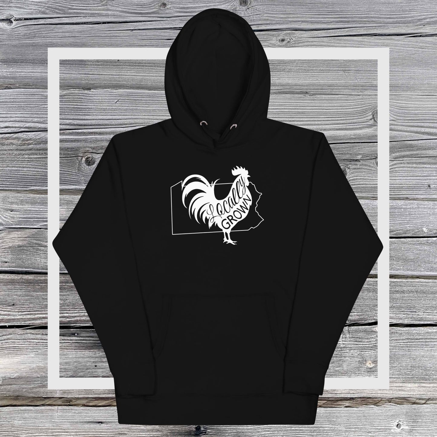 Unisex Locally Grown Pennsylvania Cock Hoodie